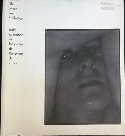 The Marc Rich Collection- dalla collezione di fotografia del Kunsthaus - copertina