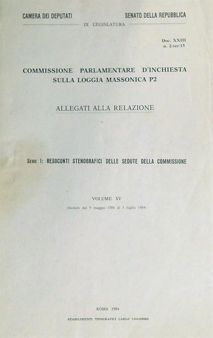 Commissione parlamentare d'inchiesta sulla loggia Massonica Serie I Vol XV - copertina
