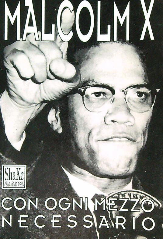 Con ogni mezzo necessario - Malcolm X - copertina