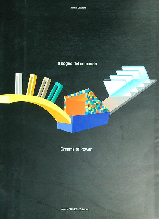 Il sogno del comando - Stefano Casciani - copertina