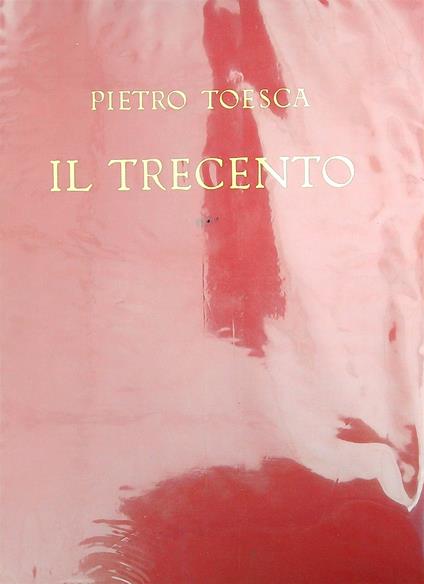 Il trecento - Pietro Toesca - copertina