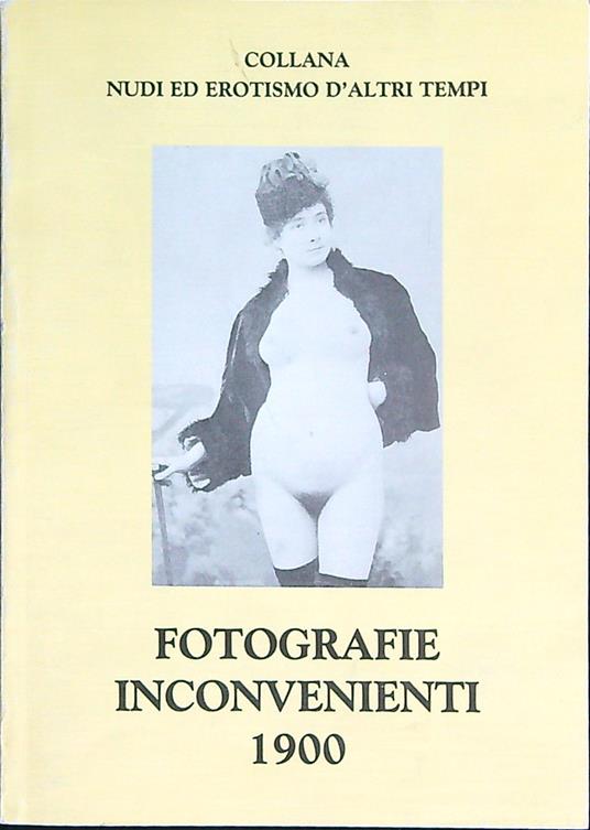 Fotografie inconvenienti 1900 - copertina