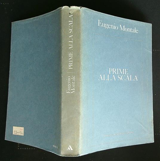 Prime alla scala - Eugenio Montale - copertina