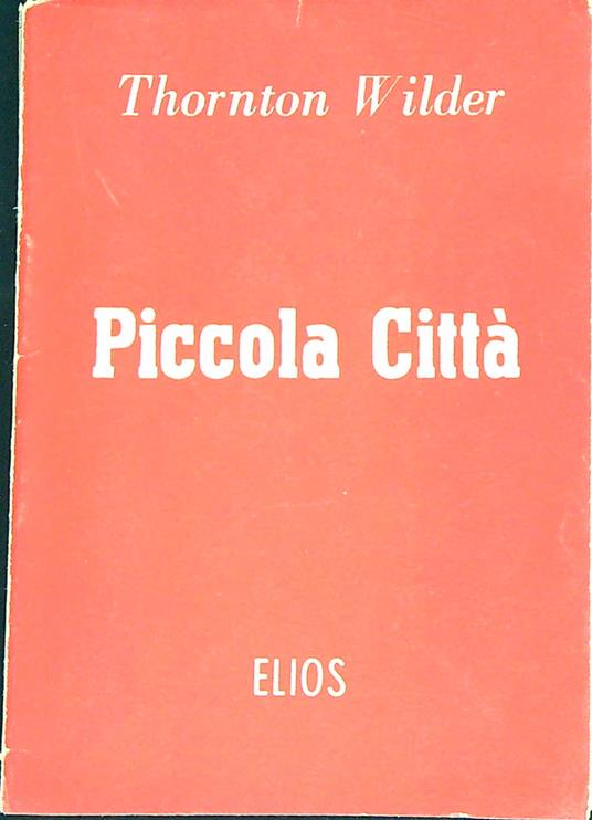 Piccola città - Thornton Wilder - copertina