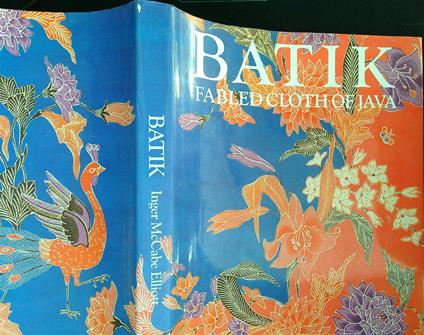 Batik: Fabled Cloth of Java - Inger Mccabe Elliott - copertina