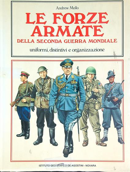 Le Forze Armate della Seconda Guerra Mondiale - Andrew Mollo - copertina