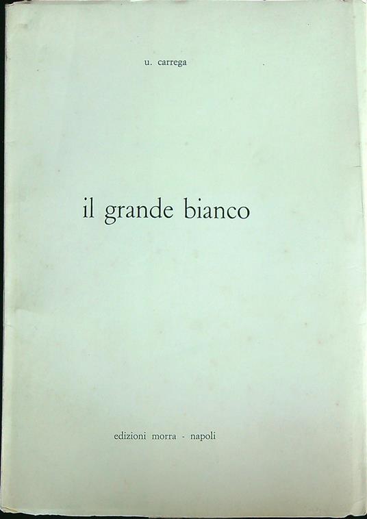 Il grande bianco - U Carrega - copertina