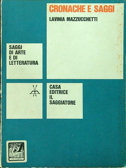 Cronache e saggi - Lavinia Mazzucchetti - copertina