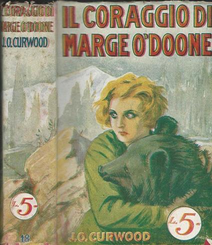 Il coraggio Marge O'Doone - James Oliver Curwood - copertina