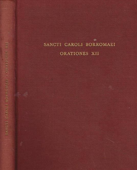 Sancti caroli borromaei orationes XII. Ad usum episcoporum in concilium oecum. Vaticanum II convenientium pauli vi pont. Max. Ivssv denvo editae - copertina