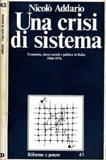 Una Crisi di Sistema. Economia classi sociali e politica in italia 1960-1976