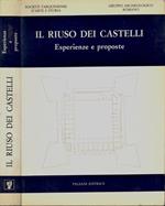 Il riuso dei castelli. Esperienze e proposte