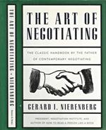 The art of negotiating. Psychological strategies for gaining advantageous bargains