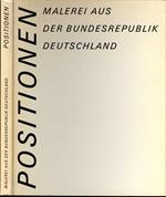 Positionen. Malerei aus der Bundesrepublik Deutschland