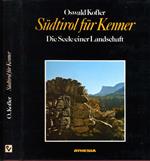 Sudtirol fur Kenner. Die Seele einer Landschaft