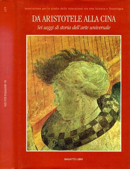 Da Aristotele Alla Cina. Sei Saggi di Storia Dell'Arte Universale - copertina