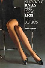 Knockout Knees And Great Legs In 30 Days