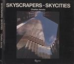 Skyscrapers. Skyprickers. Skycities