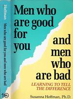 Men Who are Good for You and Men Who are Bad. Learning to Tell the Difference
