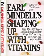 Earl Mindell'S Shaping Up With Vitamins