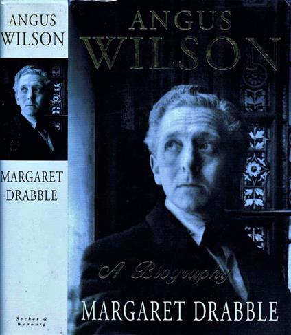 Angus Wilson. A Biography - Margaret Drabble - copertina