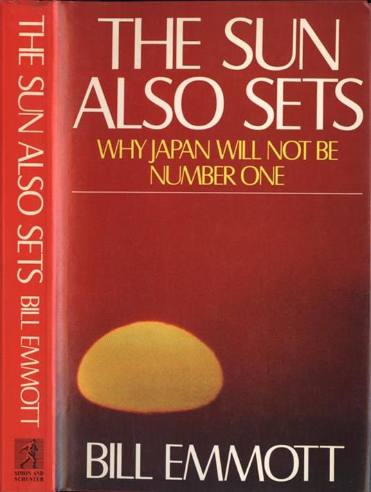 The sun also sets. Why Japan will not be number one - Bill Emmott - copertina