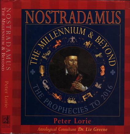 Nostradamus. The Millenium & Beyond. The Prophecies to 2016 - Peter Lorie - copertina