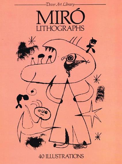Mirò Lithographs. 40 Works By Joan Mirò - copertina