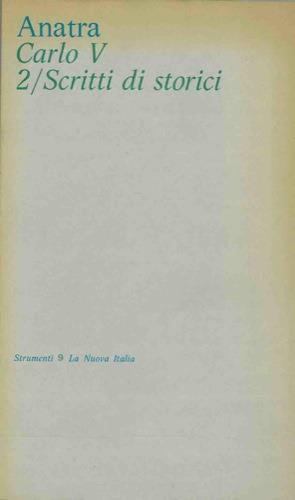 Carlo V. 2/ Scritti storici - Bruno Anatra - copertina