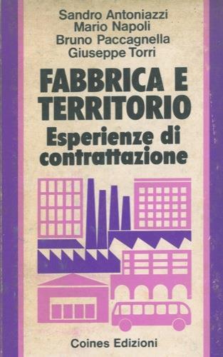Fabbrica e territorio. Esperienze di contrattazione - Sandro Antoniazzi - copertina