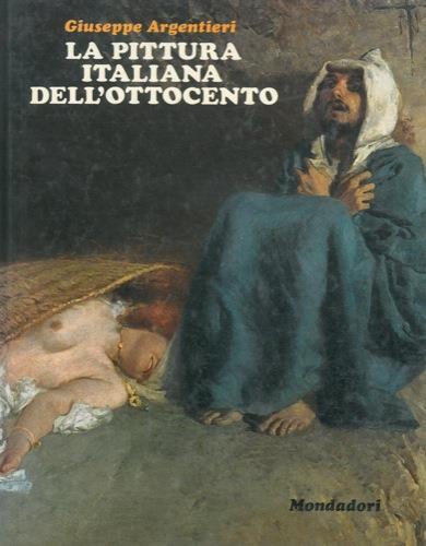 La pittura italiana dell'Ottocento - Giuseppe Argentieri - copertina
