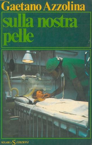 Sulla nostra pelle - Gaetano Azzolina - copertina