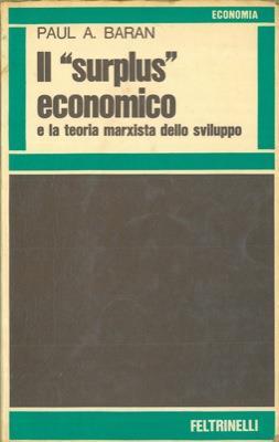 Il surplus economico e la teoria marxista dello sviluppo - Paul Baran - copertina