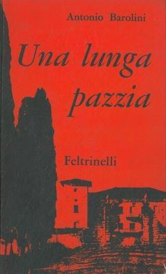 Una lunga pazzia - Antonio Barolini - copertina