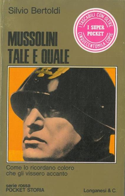 Mussolini tale e quale - Silvio Bertoldi - copertina