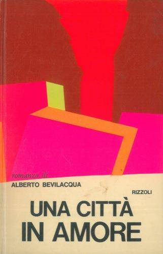 Una città in amore - Alberto Bevilacqua - copertina