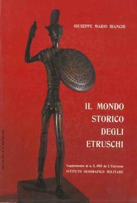 Il mondo storico degli Etruschi - Giuseppe Bianchi - copertina