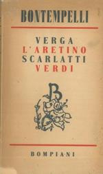 Verga L'Aretino Scarlatti Verdi. Nuovi discorsi di Massimo Bontempelli