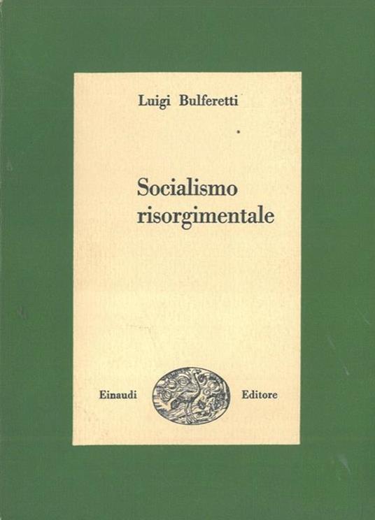 Socialismo risorgimentale - Luigi Bulferetti - copertina