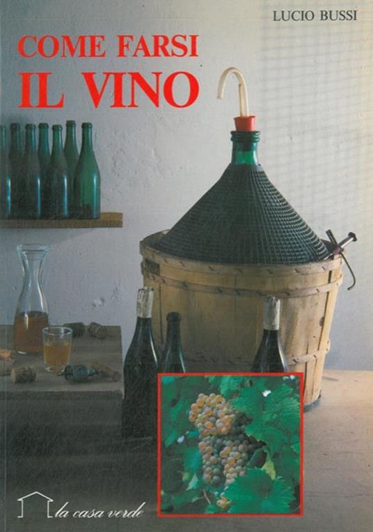 Come farsi il vino - Lucio Bussi - copertina