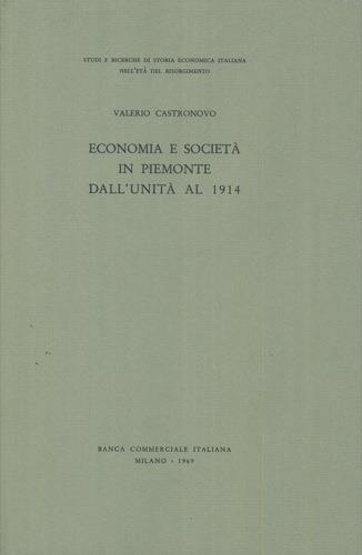Economia e società in Piemonte dall'Unità al 1914 - Valerio Castronovo - copertina