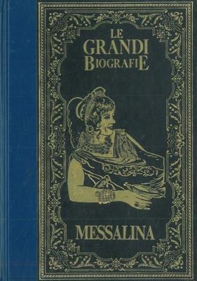 La vita di Messalina. L'imperatrice romana dai piaceri sfrenati - Enzo Catania - copertina