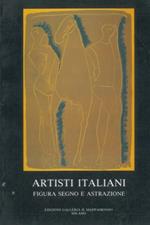 Artisti italiani. Figura segno e astrazione. Mostra a cura di Marco Conte. Testi a cura di Luigi Cavallo. Collaborazione Oretta Nicolini