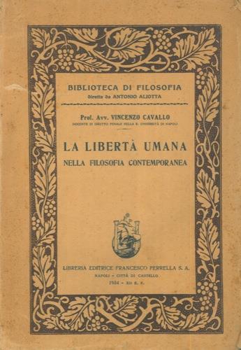 La libertà umana nella filosofia contemporanea - Vincenzo Cavallo - copertina