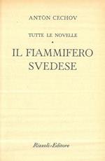 Tutte le novelle. Il fiammifero svedese