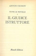 Tutte le novelle. Il giudice istruttore