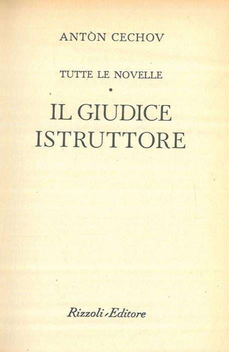 Tutte le novelle. Il giudice istruttore - Anton Cechov - copertina
