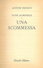 Tutte le novelle. Una scommessa