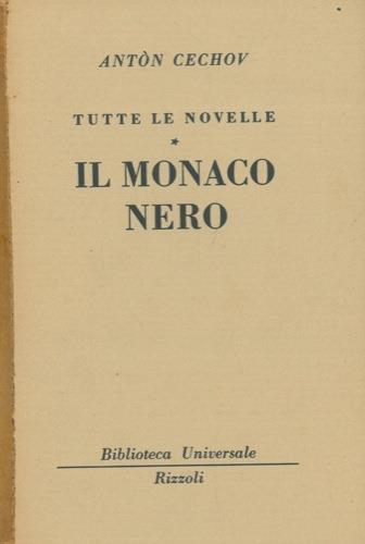 Tutte le novelle. IX. Il monaco nero - Anton Cechov - copertina