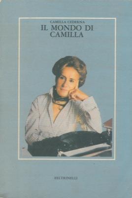 Il mondo di Camilla - Camilla Cederna - copertina